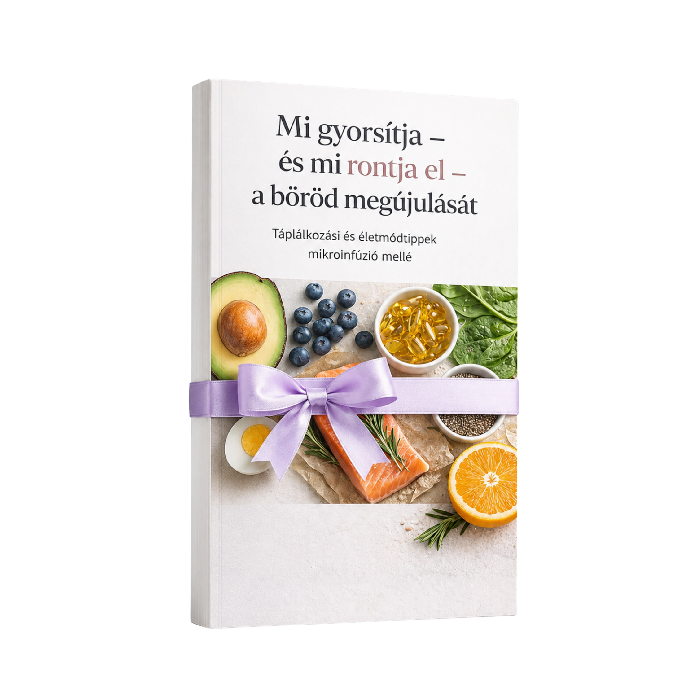 Mi gyorsítja – és mi rontja el – a bőröd megújulását  Táplálkozási és életmódtippek mikroinfúzió mellé